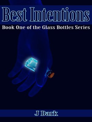 cover image of Best Intentions (Book One of the Glass Bottles Series)